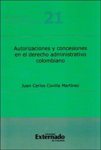 autorizaciones y concesiones en el derecho administrativo colombiano